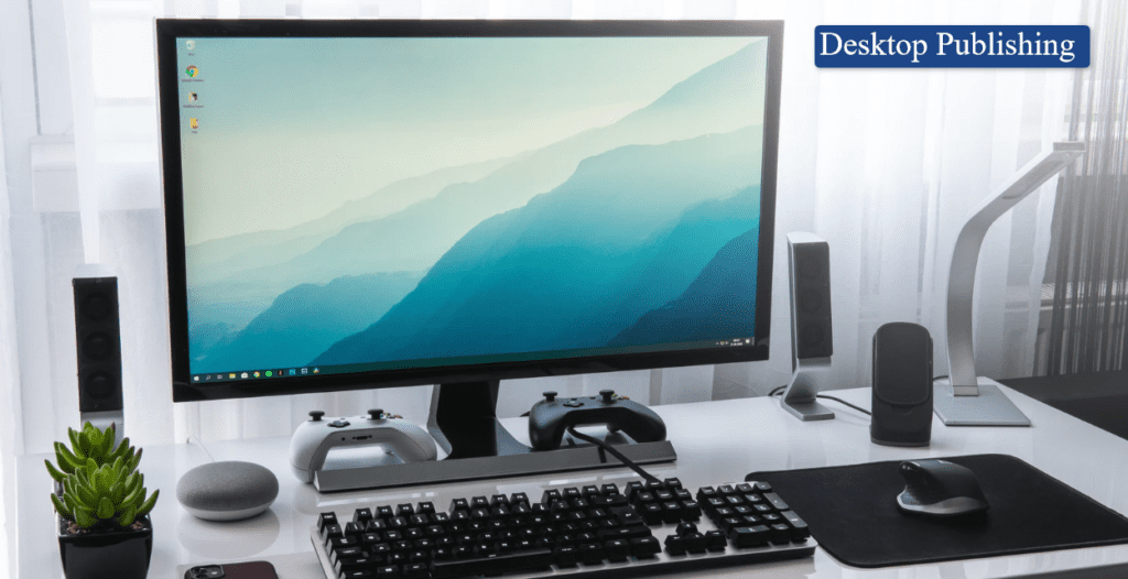 Desktop Publishing